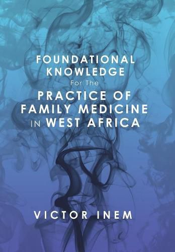 Cover image for Foundational Knowledge for the Practice of Family Medicine in West Africa