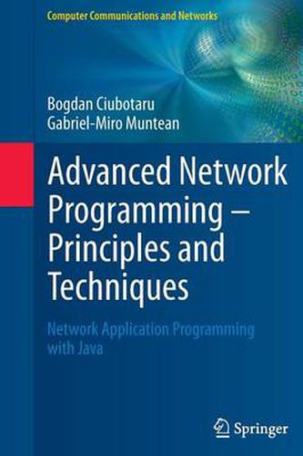 Cover image for Advanced Network Programming - Principles and Techniques: Network Application Programming with Java