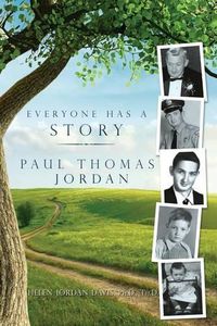 Cover image for Everyone Has a Story: Paul Thomas Jordan