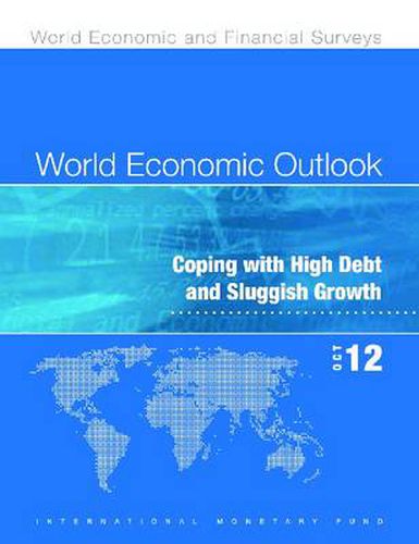 World economic outlook: October 2012, coping with high debt and sluggish growth