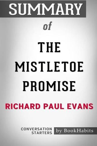 Summary of The Mistletoe Promise by Richard Paul Evans: Conversation Starters