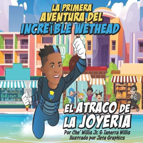 Cover image for La Primera Aventura del Increible Wethead: El Atraco de la Joyeria