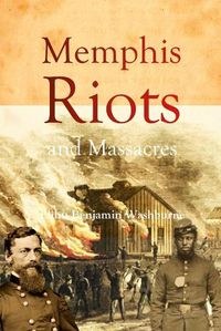 Cover image for Memphis Riots and Massacres