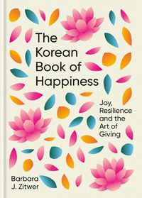 Cover image for The Korean Book of Happiness