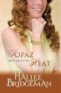 Cover image for Topaz Heat: The Jewel Series book 4