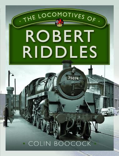 Cover image for The Locomotives of Robert Riddles