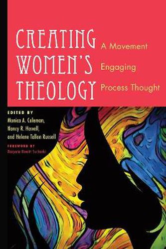 Cover image for Creating Women's Theology: a Movement Engaging Process Thought