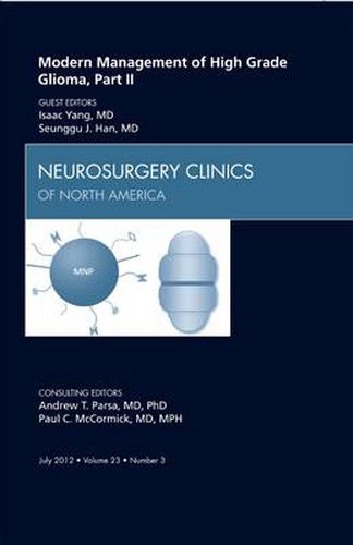 Cover image for Modern Management of High Grade Glioma, Part II, An Issue of Neurosurgery Clinics