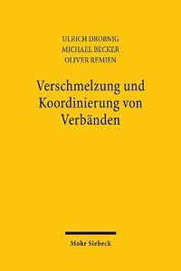 Cover image for Verschmelzung und Koordinierung von Verbanden: Innerstaatliche, internationale und innerdeutsche Integration