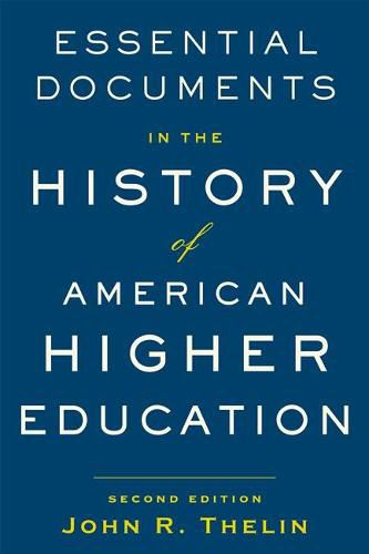 Essential Documents in the History of American Higher Education