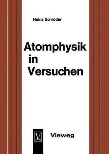 Cover image for Atomphysik in Versuchen: Ein Methodischer Leitfaden Fur Den Unterricht