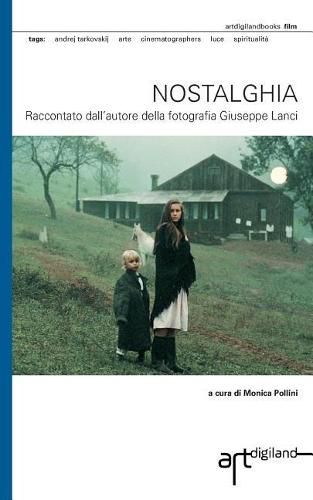 Cover image for Nostalghia: Raccontato dall'autore della fotografia Giuseppe Lanci