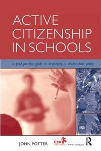 Cover image for Active Citizenship in Schools: A Good Practice Guide to Developing a Whole School Policy