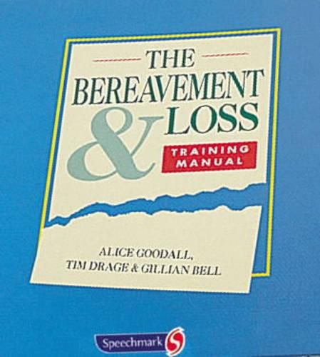 The Bereavement and Loss Training Manual