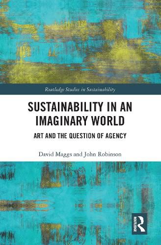 Cover image for Sustainability in an Imaginary World: Art and the Question of Agency