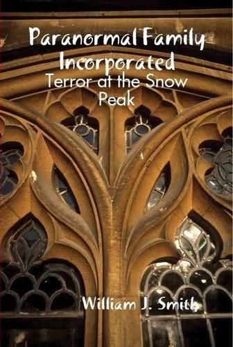 Cover image for Paranormal Family Incorporated: Terror at the Snow Peak