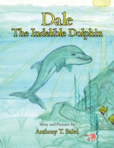 Cover image for Dale the Indelible Dolphin