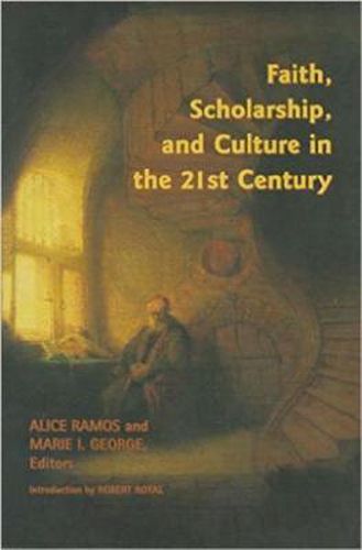 Cover image for Faith, Scholarship, and Culture in the 21st Century