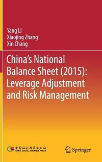 Cover image for China's National Balance Sheet (2015): Leverage Adjustment and Risk Management