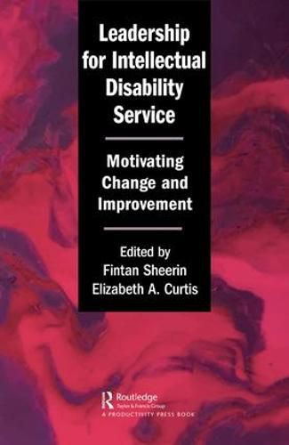 Cover image for Leadership for Intellectual Disability Service: Motivating Change and Improvement