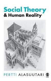 Cover image for Social Theory and Human Reality