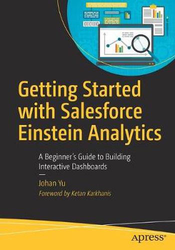 Cover image for Getting Started with Salesforce Einstein Analytics: A Beginner's Guide to Building Interactive Dashboards