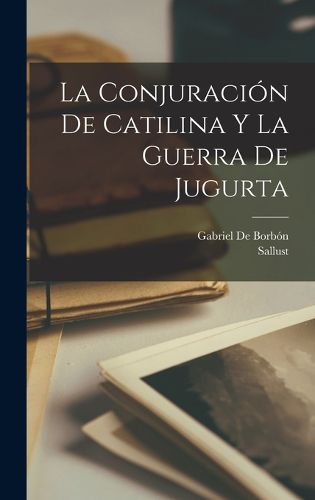 Cover image for La Conjuracion De Catilina Y La Guerra De Jugurta
