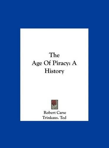 The Age of Piracy: A History