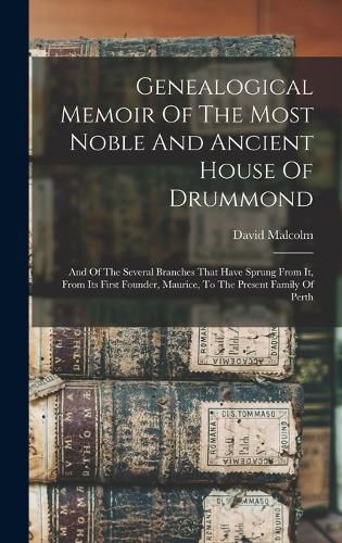 Cover image for Genealogical Memoir Of The Most Noble And Ancient House Of Drummond