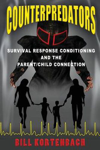 Cover image for Counterpredators: Survival Response Conditioning and the Parent/Child Connection.
