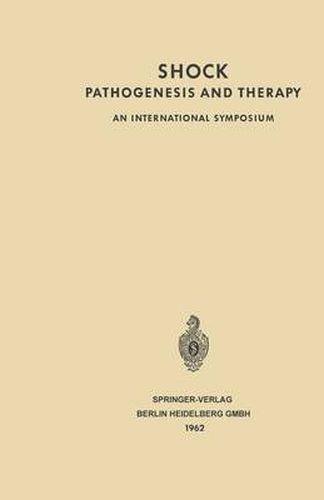 Cover image for Shock Pathogenesis and Therapy: An International Symposium. Stockholm, June 27th-30th 1961 Sponsored by CIBA