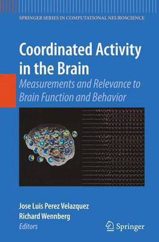 Cover image for Coordinated Activity in the Brain: Measurements and Relevance to Brain Function and Behavior