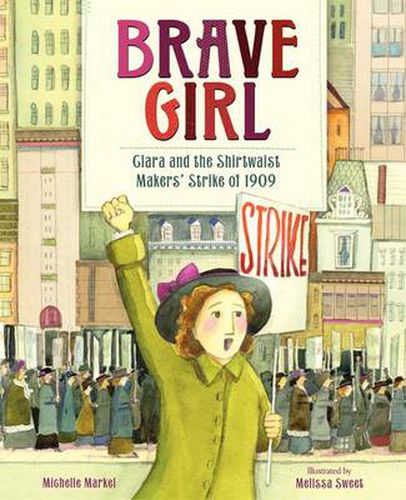 Cover image for Brave Girl: Clara and the Shirtwaist Makers' Strike of 1909