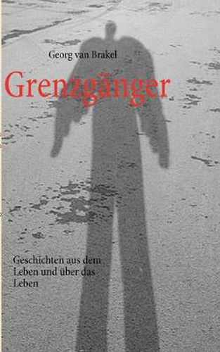 Cover image for Grenzganger: Geschichten aus dem Leben und uber das Leben