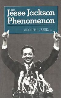 Cover image for The Jesse Jackson Phenomon: The Crisis of Purpose in Afro-American Politics
