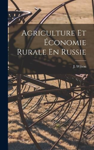Cover image for Agriculture Et Economie Rurale En Russie