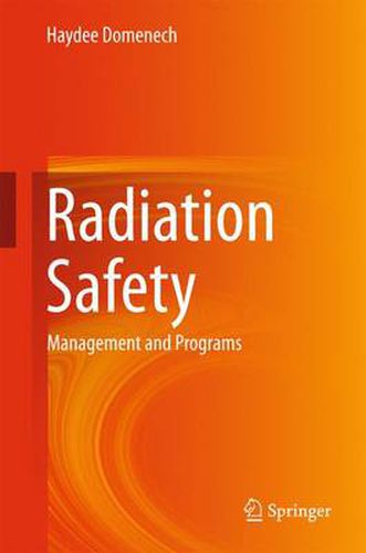 Cover image for Radiation Safety: Management and Programs