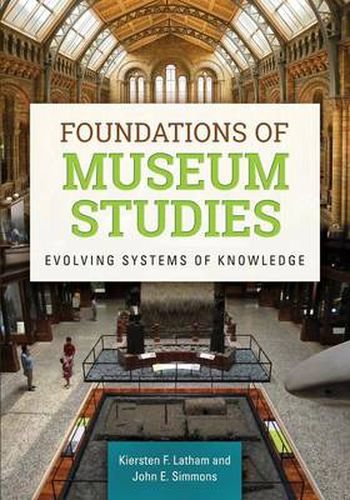 Cover image for Foundations of Museum Studies: Evolving Systems of Knowledge