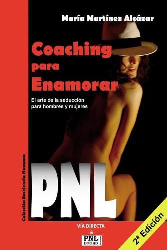 Cover image for Coaching Para Enamorar: El arte de la seduccion para hombres y mujeres