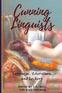Cover image for Cunning Linguists: Language, Literature, and Lechery