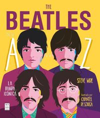 Cover image for The Beatles de la A A La Z: La Banda Iconica