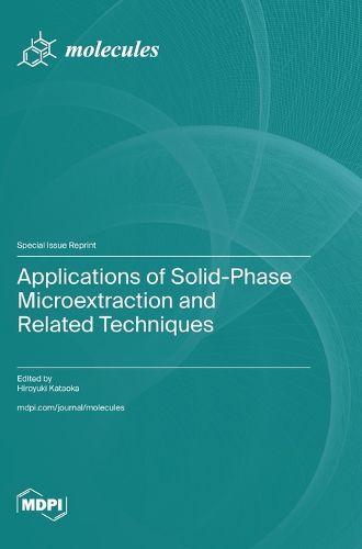Cover image for Applications of Solid-Phase Microextraction and Related Techniques