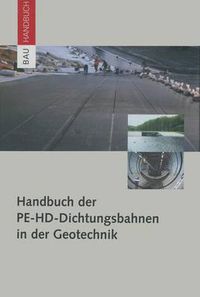 Cover image for Handbuch Der Pe-Hd-Dichtungsbahnen in Der Geotechnik