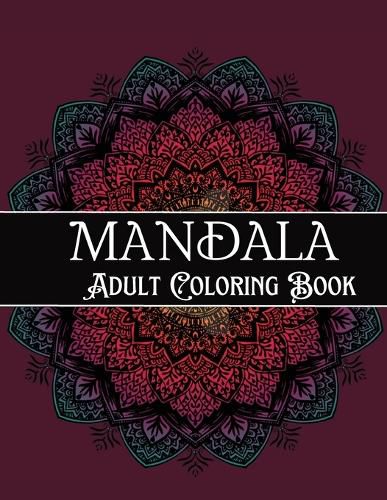 Cover image for Mandala Adult Coloring Book: Amazing Coloring Patterns Stress Relief