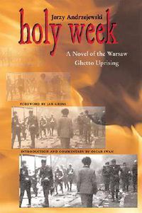 Cover image for Holy Week: A Novel of the Warsaw Ghetto Uprising