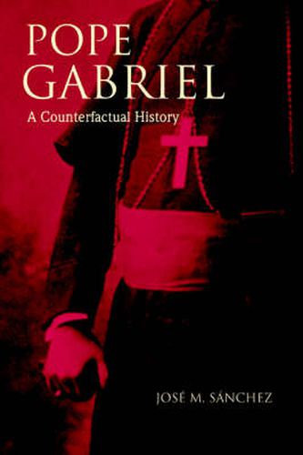 Cover image for Pope Gabriel: A Counterfactual History