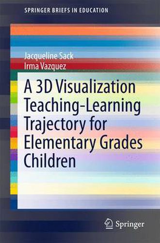 Cover image for A 3D Visualization Teaching-Learning Trajectory for Elementary Grades Children