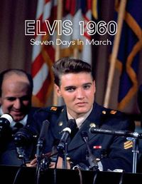 Cover image for Elvis 1960, Seven Days in March