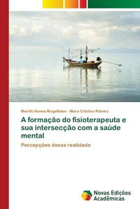 Cover image for A formacao do fisioterapeuta e sua interseccao com a saude mental