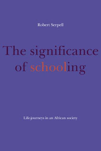 Cover image for The Significance of Schooling: Life-Journeys in an African Society